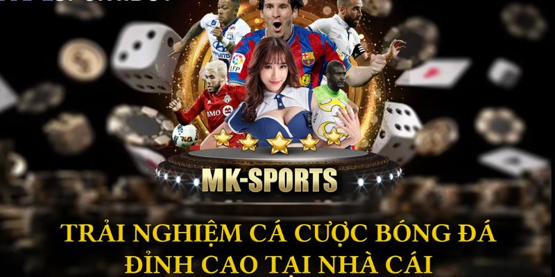 Cá Cược Mksports – Đặt Cược Nhanh, Thắng cũng Nhanh