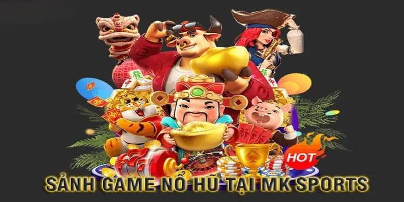 Game Nổ Hũ Mksports – Chinh Phục Vận May, Rinh Vàng Ngay