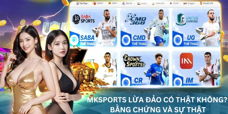 Tin đồn Mksports lừa đảo, sự thật phía sau là gì?